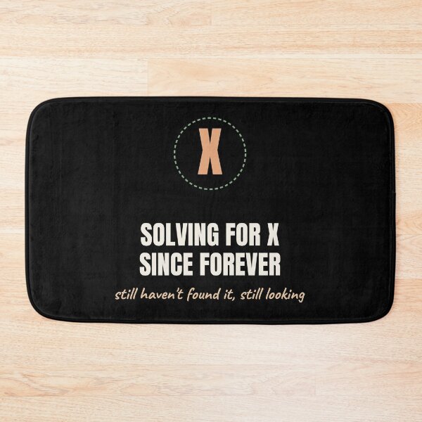 Item preview, Solving For X Since Forever Funny Algebra Pun designed and sold by The Cozy Design Studio.