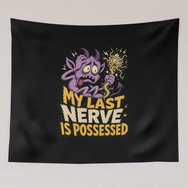 Item preview, My Last Nerve is Possessed designed and sold by Sonic Nova Studios.