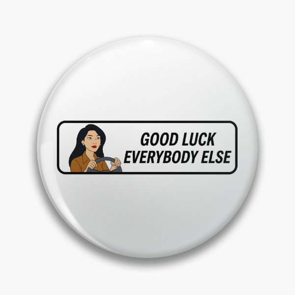 Item preview, Good Luck Everybody Else Bumper designed and sold by SULALA-cats.
