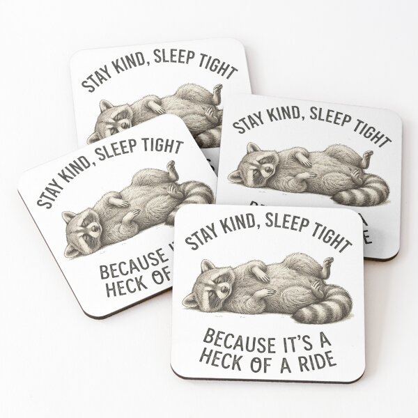 Item preview, Napping Raccoon Be Kind Heck of a Ride designed and sold by matrixvip.
