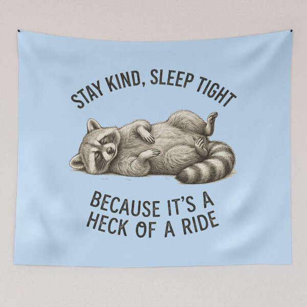 Item preview, Napping Raccoon Be Kind Heck of a Ride designed and sold by matrixvip.