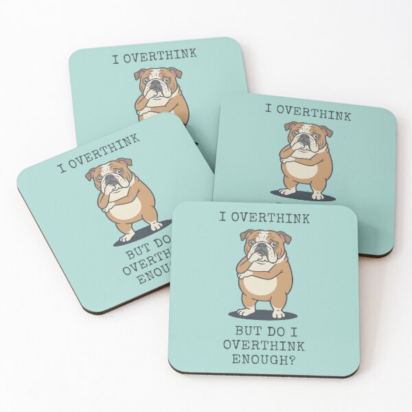 Item preview, Bulldog I Overthink But Do I Overthink Enough designed and sold by d247.