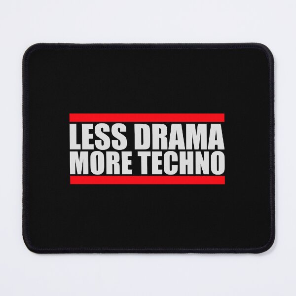 Item preview, Less drama more techno Party Festival Logo Text designed and sold by shirt-o-mat.