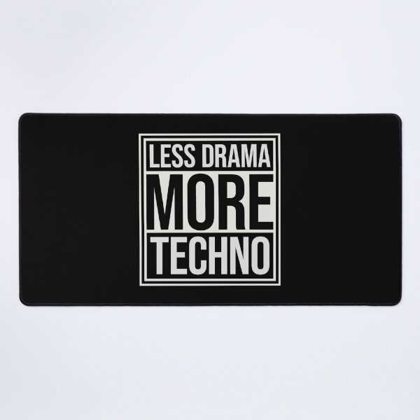 Item preview, Less drama more techno Party Festival Logo Text designed and sold by shirt-o-mat.