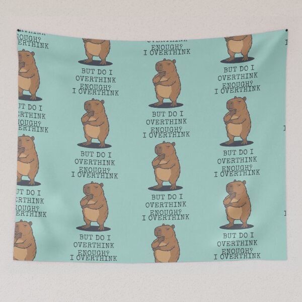 Item preview, Capybara Overthinking But Do I Overthink Enough designed and sold by d247.