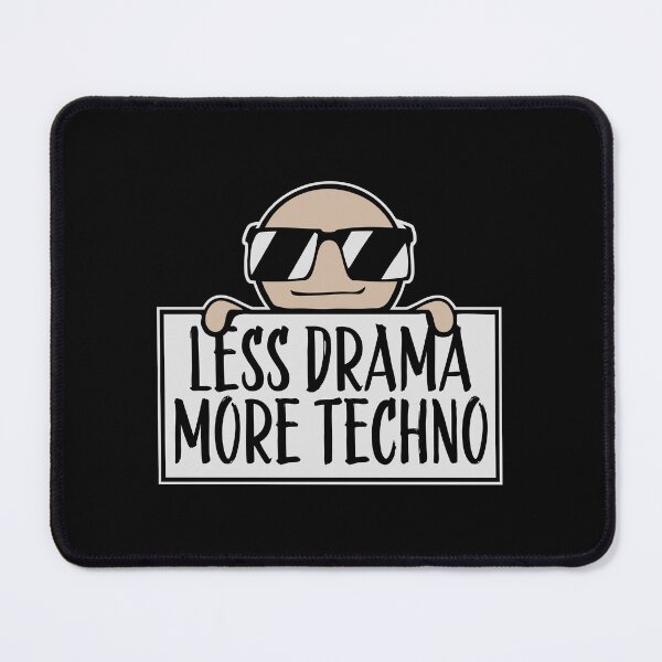 Item preview, Less drama more techno Party Festival Logo Text designed and sold by shirt-o-mat.