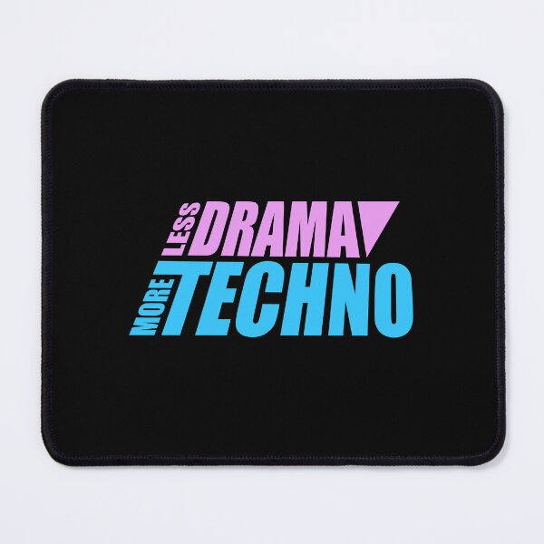 Item preview, Less drama more techno Party Festival Logo Text designed and sold by shirt-o-mat.
