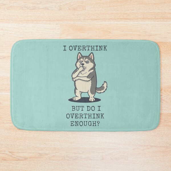 Item preview, Siberian Husky I Overthink Funny Dog Meme designed and sold by d247.