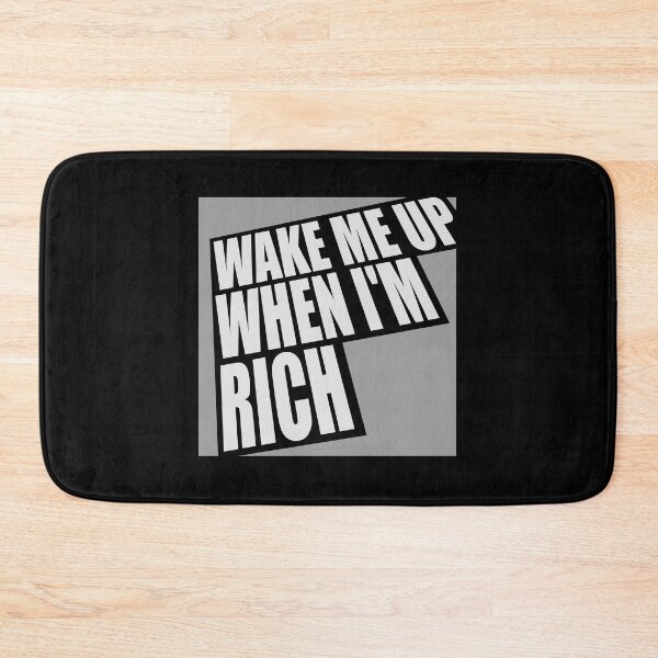 Item preview, Wake me up when I'm rich Funny Quote Logo Text designed and sold by shirt-o-mat.