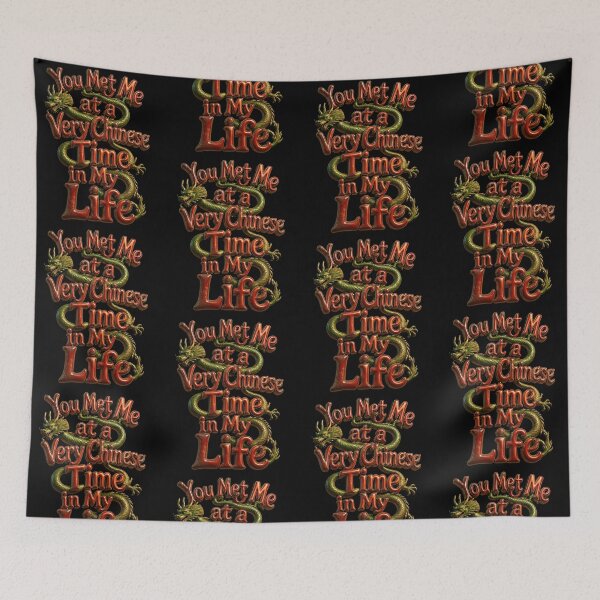 Item preview, You Met Me at a Very Chinese Time in My Life designed and sold by Positive&FunnyThings.