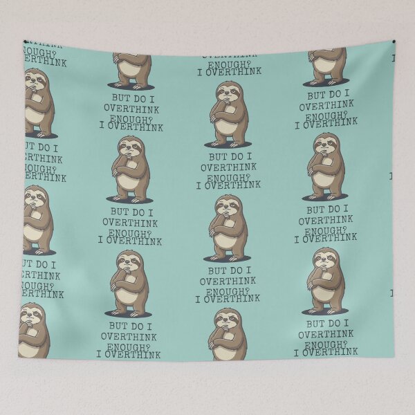 Item preview, Pondering Sloth Overthinker Funny Animal Quote designed and sold by d247.