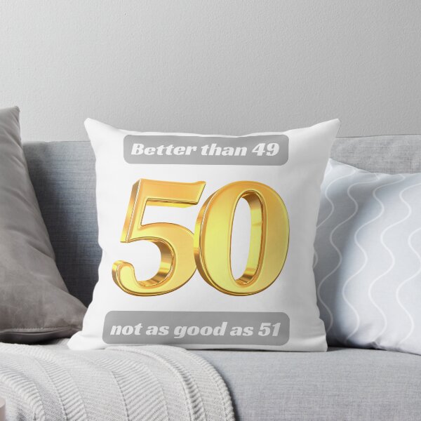 Item preview, 50 - Better Than 49, Not As Good As 51, Funny 50th Birthday designed and sold by Annekkecreative.