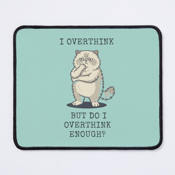 Item preview, I Overthink Persian Cat Funny Overthinker Meme designed and sold by d247.