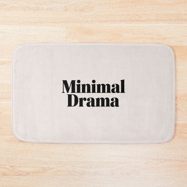 Item preview, Minimal Drama – Funny Minimalist Quote designed and sold by Jollys-ArtShop.