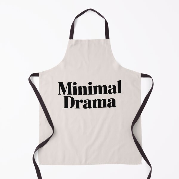 Item preview, Minimal Drama – Funny Minimalist Quote designed and sold by Jollys-ArtShop.