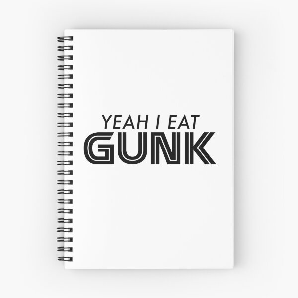 Item preview, Yeah I Eat Gunk designed and sold by davvo spooby.