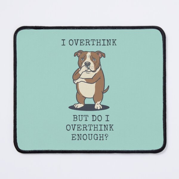 Item preview, Pitbull Overthinker Funny Dog Anxiety Quote designed and sold by d247.