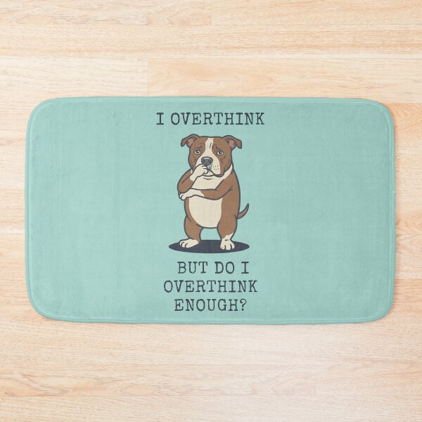 Item preview, Pitbull Overthinker Funny Dog Anxiety Quote designed and sold by d247.