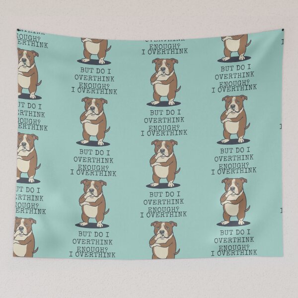 Item preview, Pitbull Overthinker Funny Dog Anxiety Quote designed and sold by d247.