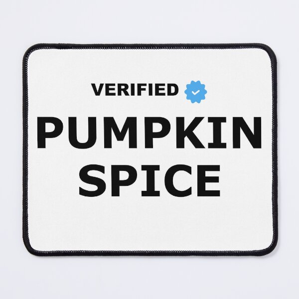 Item preview, Verified Pumpkin Spice – Certified Creature of the Night designed and sold by GriffinRey.