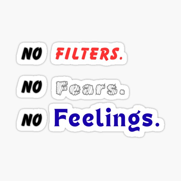Item preview, No Filters. No Fears. No Feelings Minimalist Quote designed and sold by THMKagutsuchi.
