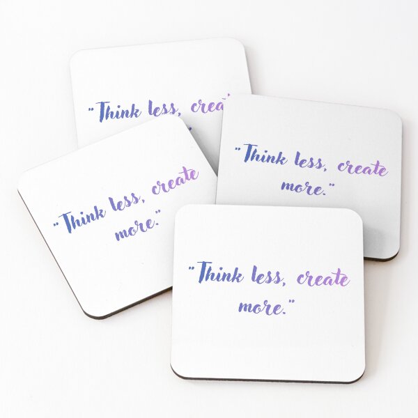 Item preview, Think Less Create More – Creative Mindset Inspirational Quote designed and sold by Kuldeep12kumar.