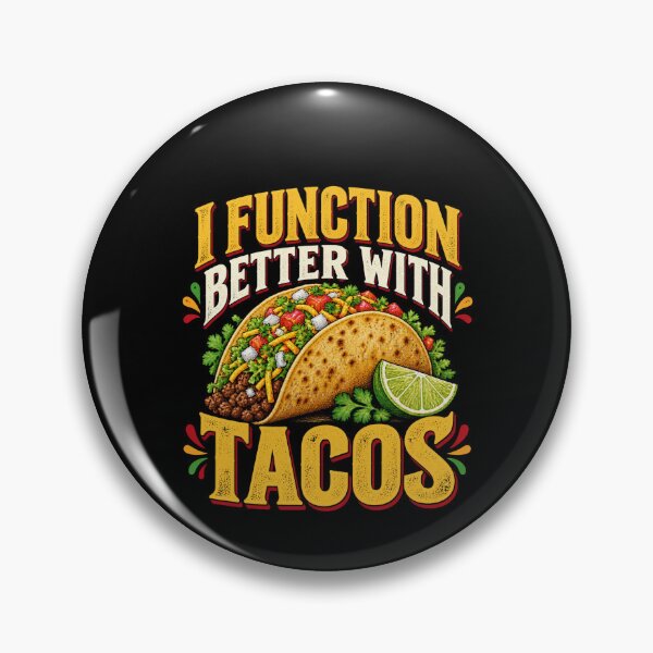 Item preview, I Function Better With Tacos Foodie Humor Quote Art Design designed and sold by fantasticdesign.