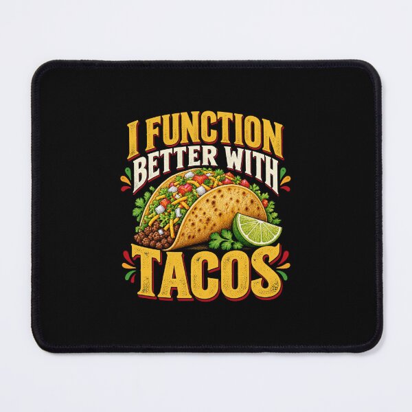 Item preview, I Function Better With Tacos Foodie Humor Quote Art Design designed and sold by fantasticdesign.