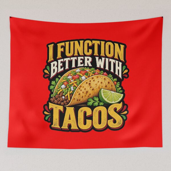 Item preview, I Function Better With Tacos Foodie Humor Quote Art Design designed and sold by fantasticdesign.