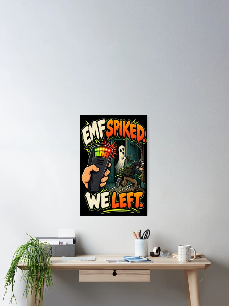 Aperçu 2 sur 3. Poster avec l'œuvre Ghost Hunting EMF Spike Paranormal Humor créée et vendue par MOTIFOLK.
