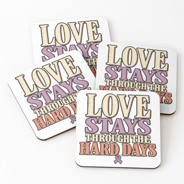 Item preview, Love Stays Through The Hard Days Cancer Support designed and sold by Aseel Studio.