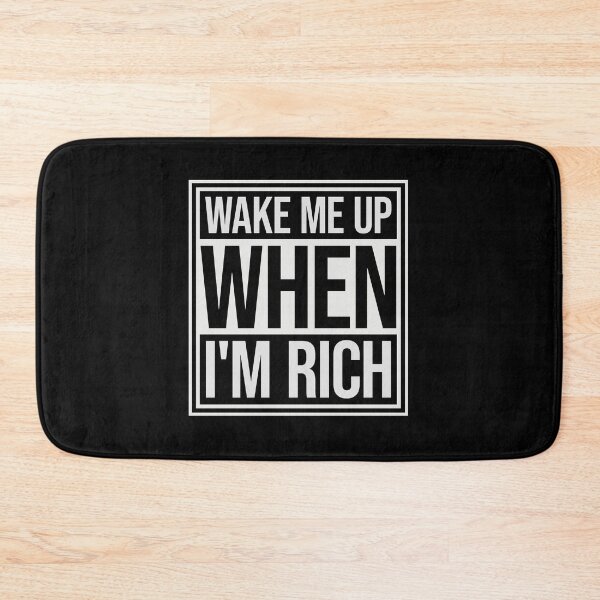 Item preview, Wake me up when I'm rich Funny Quote Logo Text designed and sold by shirt-o-mat.