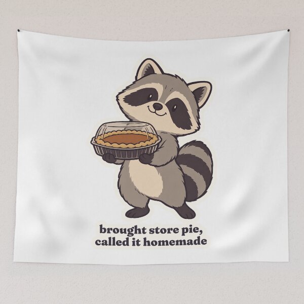 Item preview, Proud Raccoon Brought Store Pie Friendsgiving designed and sold by OuqCreations.