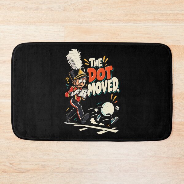 Item preview, Funny Marching Band The Dot Moved Humor designed and sold by MOTIFOLK.