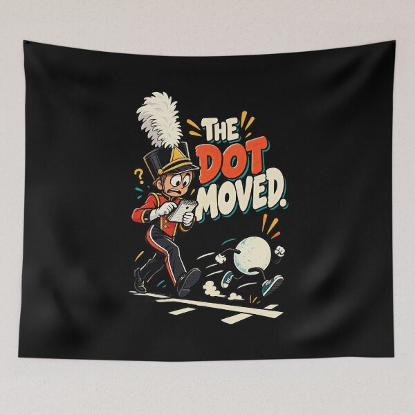 Item preview, Funny Marching Band The Dot Moved Humor designed and sold by MOTIFOLK.