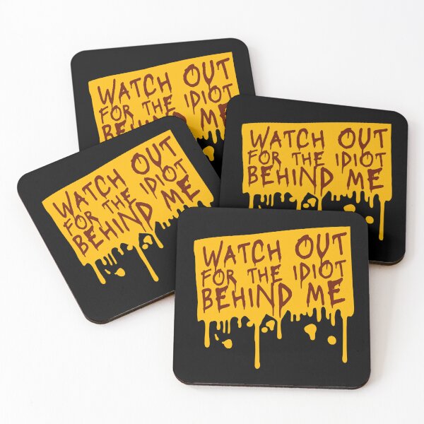 Item preview, Watch Out For The Idiot Behind Me Funny Quote Logo designed and sold by shirt-o-mat.
