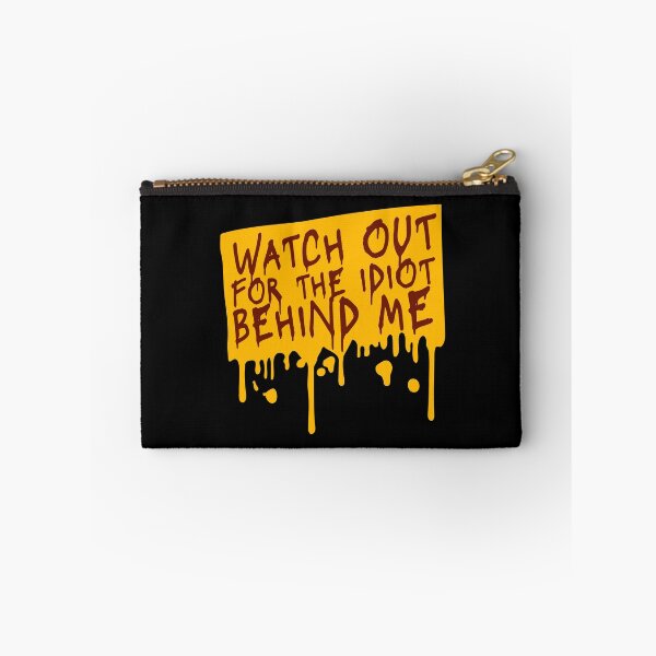 Item preview, Watch Out For The Idiot Behind Me Funny Quote Logo designed and sold by shirt-o-mat.
