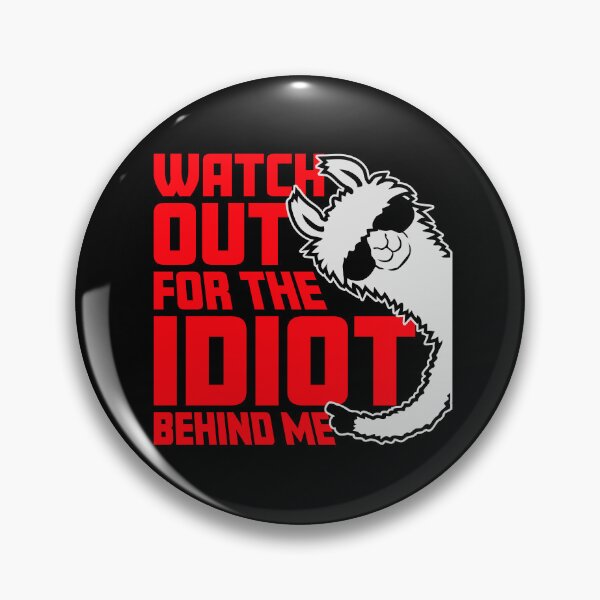 Item preview, Watch Out For The Idiot Behind Me Funny Cool Llama designed and sold by shirt-o-mat.