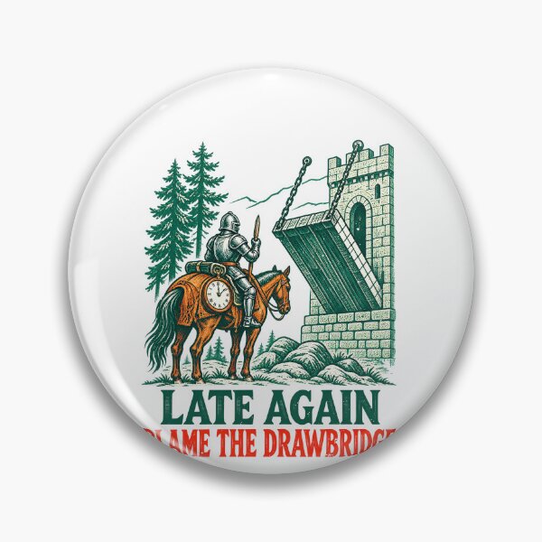 Item preview, Blame the Drawbridge for This Knight's Late Arrival designed and sold by elderberry.