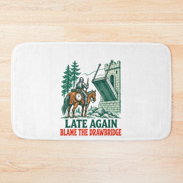 Item preview, Blame the Drawbridge for This Knight's Late Arrival designed and sold by elderberry.