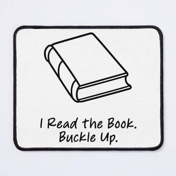 Item preview, I Read the Book Buckle Up designed and sold by theartfulaspie.