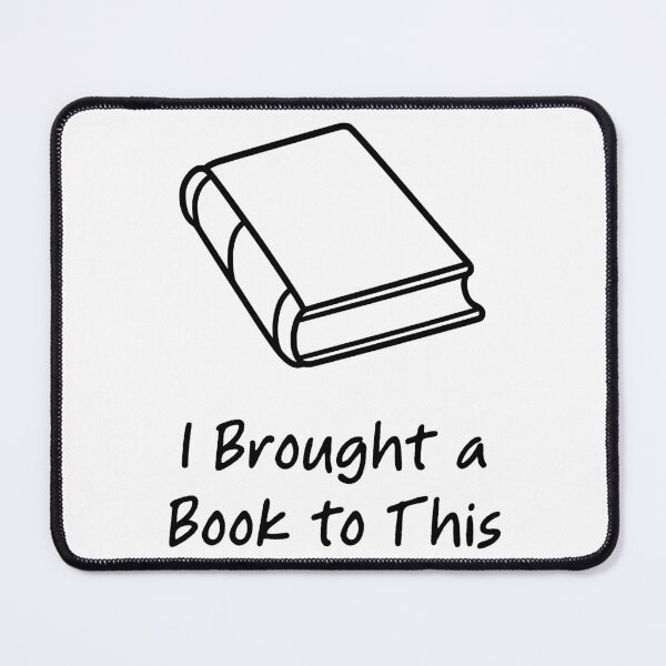 Item preview, I Brought a Book to This designed and sold by theartfulaspie.