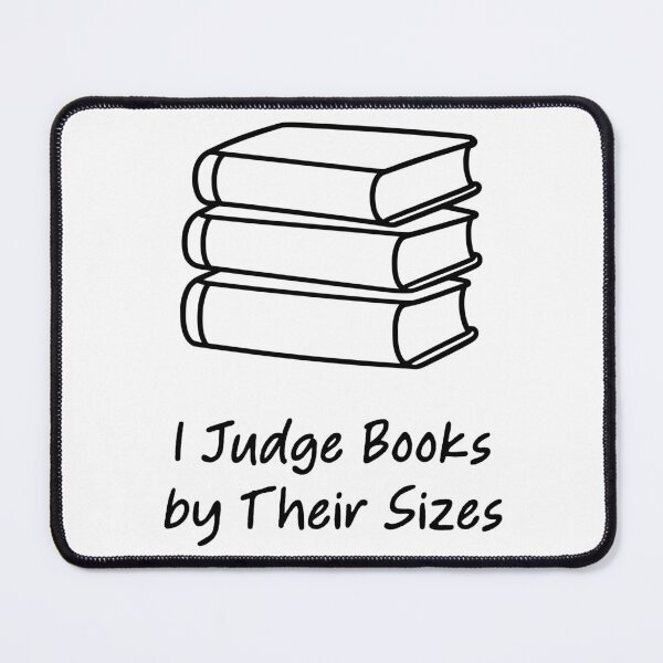 Item preview, I Judge Books by Their Sizes designed and sold by theartfulaspie.