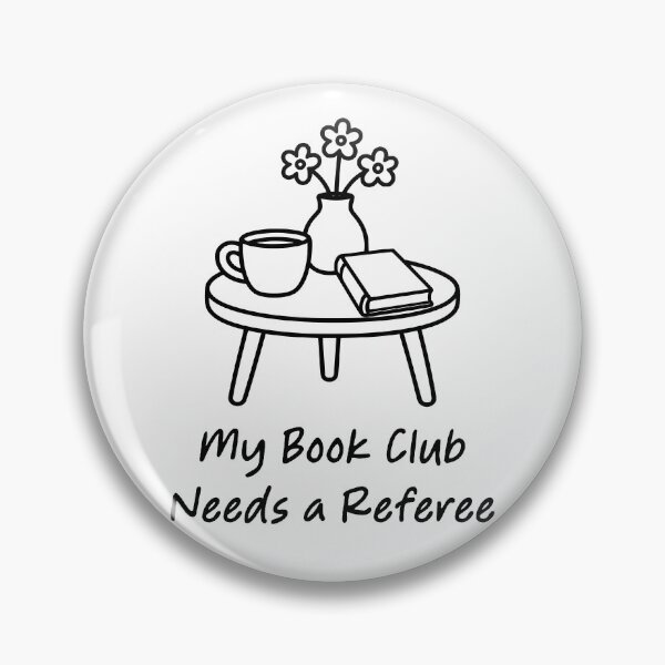 Item preview, My Book Club Needs a Referee designed and sold by theartfulaspie.