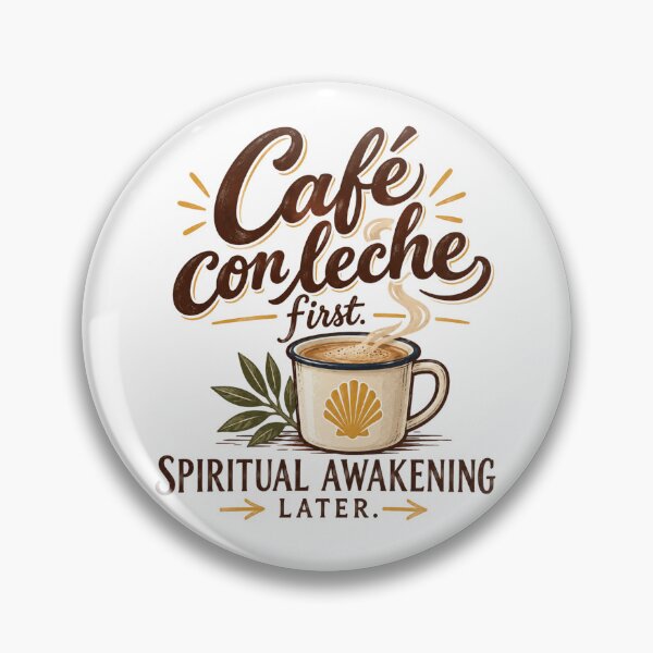 Item preview, Café con Leche First – Spiritual Awakening Later Camino Pilgrim Design designed and sold by KireaDesigns.