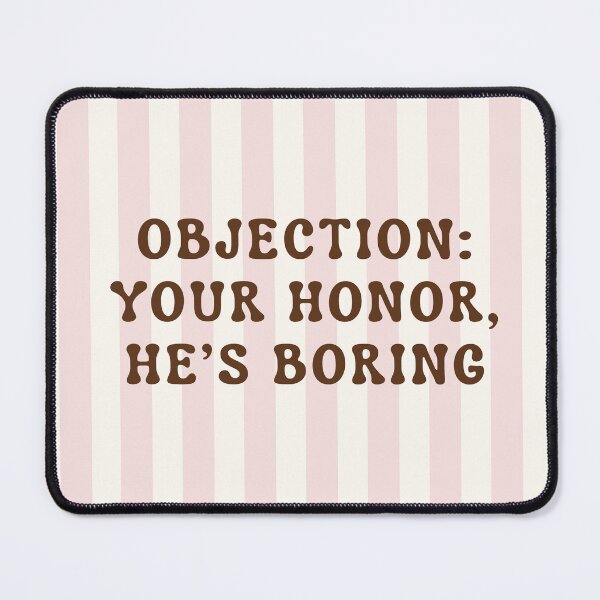Item preview, Objection Your Honor He's Boring Funny Pink Coquette | Sassy Law School Student Gift Pink Stripes Quote | Funny Female Attorney Quote | Coquette Attorney Lawyer Gift designed and sold by LitzoyGlobeArt.