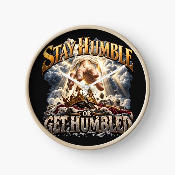 Item preview, Stay Humble or Get Humbled – Biblical Christian Faith Divine Judgment designed and sold by Offline Behavior.