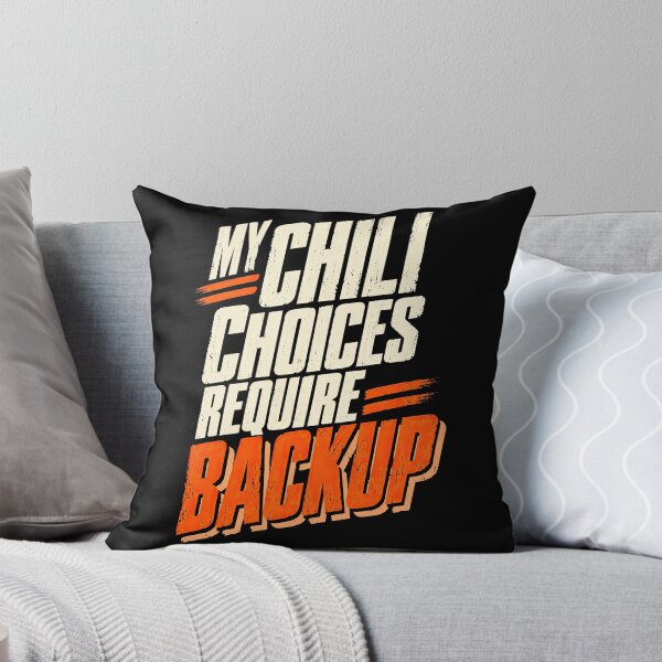 Item preview, Chili Choices Require Backup Spicy Humor designed and sold by Katalice Design.