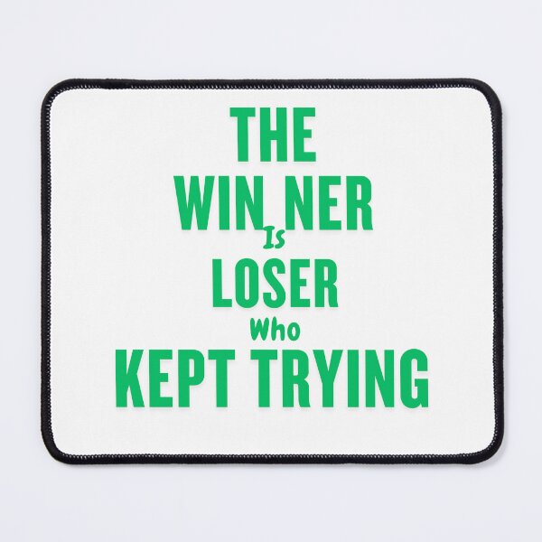 Item preview, Keep pushing forward—a winner is just a loser who never gave up! designed and sold by Telegant.
