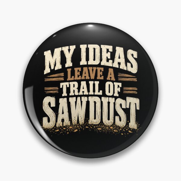 Item preview, Ideas Leave Sawdust Woodworking Typography Humor designed and sold by Katalice Design.